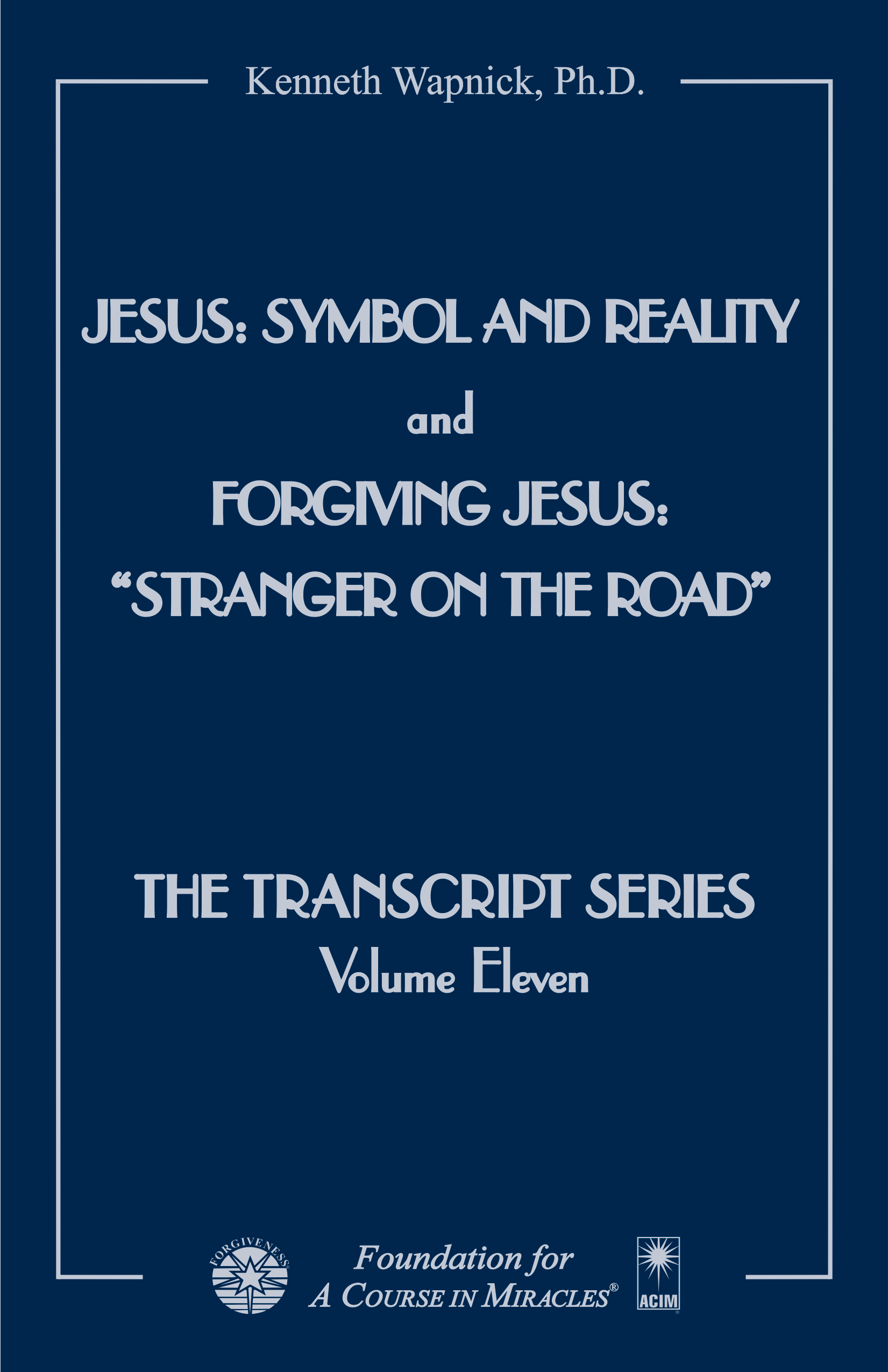 Jesus: Symbol and Reality and Forgiving Jesus: "Stranger on the Road"